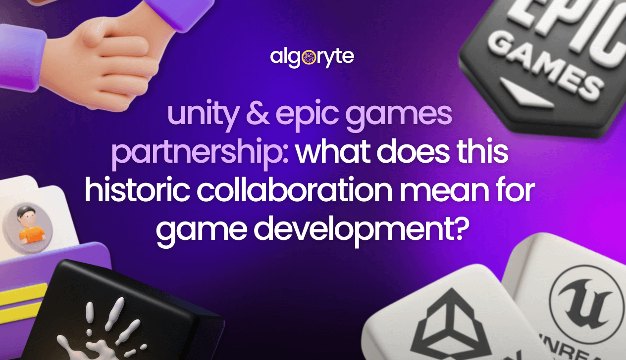 Blogs 34 Unity and Epic Games partnership announcement with game engine logos and handshake symbolizing collaboration