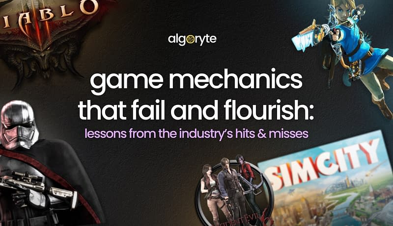Game Mechanics That Fail & Flourish: Lessons from the Industry’s Hits & Misses 5 Algoryte game mechanics that fail and flourish