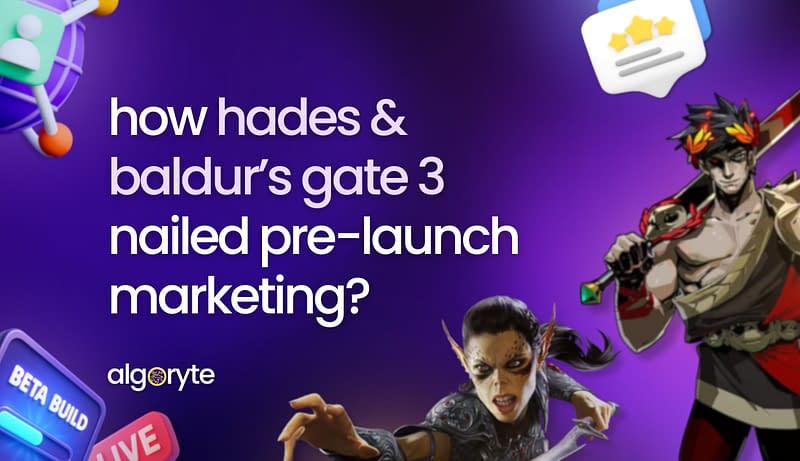 How Hades & Baldur’s Gate 3 Nailed Pre-Launch Marketing? 3 Algoryte hades baldurs gate 3 nailed 1