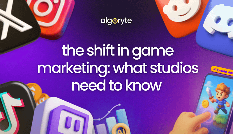 The Shift in Game Marketing: What Studios Need to Know 2 Algoryte the shift in game marketing