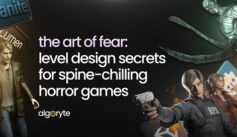 The Art of Fear: Level Design Secrets for Spine-Chilling Horror Games 1 Algoryte the art of fear