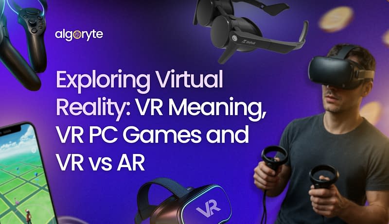 EXPLORING VIRTUAL REALITY