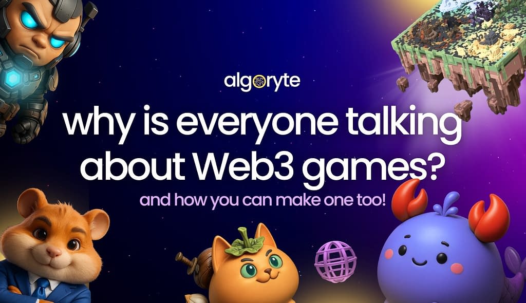 Why Everyone’s Talking About Web3 Games — And How You Can Make One Too 1 Algoryte WhatsApp Image 2025 05 02 at 19.43.21 f2fbc98f