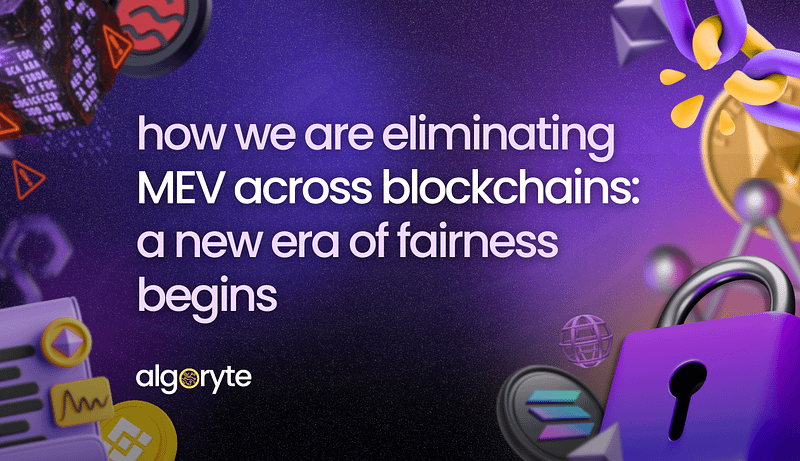 How We’re Eliminating MEV Across Blockchains: A New Era of Fairness Starts Here